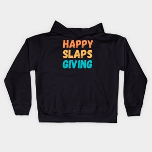 Happy Slaps Giving Kids Hoodie